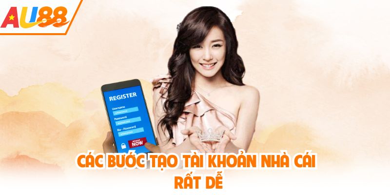 Các bước tạo tài khoản nhà cái rất dễ